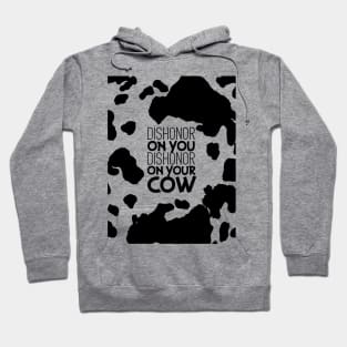 Dishonor on Your Cow Hoodie